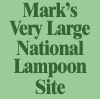 Mark's Very Large National Lampoon Site