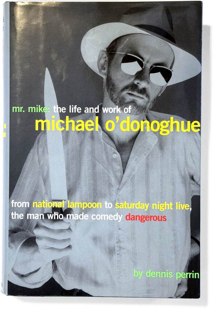 The cover of the book Mr. Mike: The Life and Work of Michael O'Donoghue